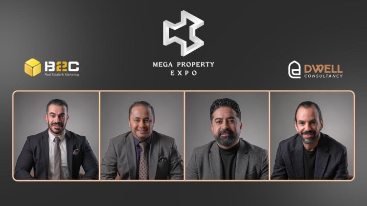 تحالف استراتيجي بين شركتي B2C وDwell لإطلاق النسخة الـ16 من معرض Mega Property Expo العقاري بغرب القاهرة يوم 31 يناير الجاري