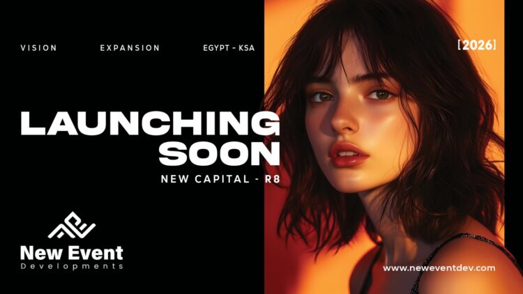«نيو إيفنت للتطوير» تطلق حملة أوت دور ضخمة تمهيدًا لإطلاق أحدث مشروعاتها بالعاصمة الجديدة